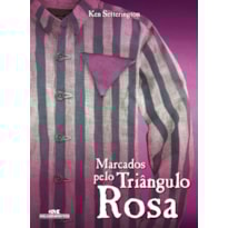 MARCADOS PELO TRIÂNGULO ROSA
