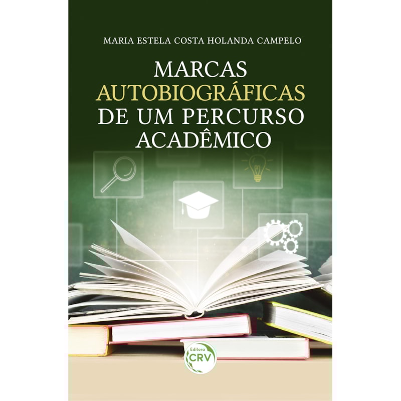 MARCAS AUTOBIOGRÁFICAS DE UM PERCURSO ACADÊMICO