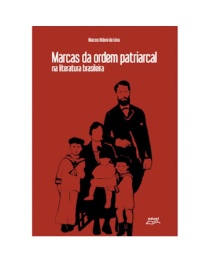 MARCAS DA ORDEM PATRIARCAL NA LITERATURA BRASILEIRA