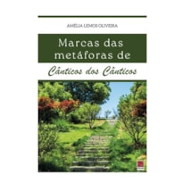 MARCAS DAS METÁFORAS DE CÂNTICOS DOS CÂNTICOS