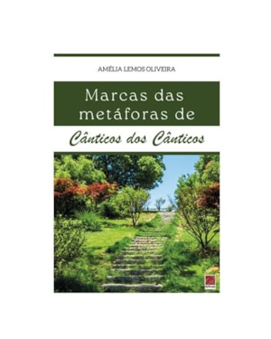 MARCAS DAS METÁFORAS DE CÂNTICOS DOS CÂNTICOS
