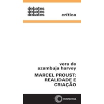 MARCEL PROUST: REALIDADE E CRIAÇÃO