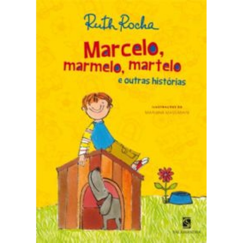 Marcelo, marmelo, martelo