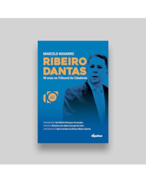 MARCELO NAVARRO RIBEIRO DANTAS - 10 ANOS NO TRIBUNAL DA CIDADANIA