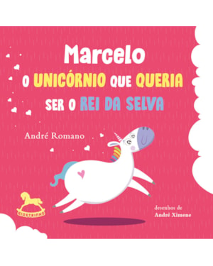 Marcelo - O unicórnio que queria ser o rei da selva