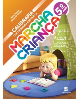 MARCHA CRIANÇA - CALIGRAFIA COM ORTOGRAFIA E GRAMÁTICA - 5º ANO