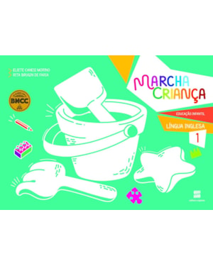 MARCHA CRIANÇA EDUCAÇÃO INFANTIL: LÍNGUA INGLESA - VOLUME 1