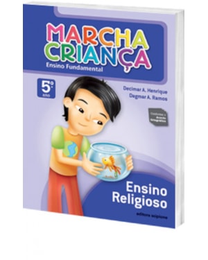MARCHA CRIANÇA - ENSINO RELIGIOSO - 5º ANO 