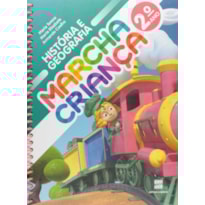 MARCHA CRIANÇA HISTÓRIA E GEOGRAFIA - 2º Ano MARCHA CRIANÇA HISTÓRIA E GEOGRAFIA - 2º Ano