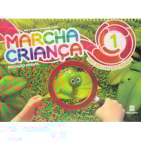 MARCHA CRIANÇA NATUREZA E SOCIEDADE VOL.1 - COLEÇÃO MARCHA CRIANÇA