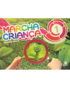 MARCHA CRIANÇA NATUREZA E SOCIEDADE VOL.1 - COLEÇÃO MARCHA CRIANÇA
