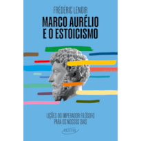 MARCO AURÉLIO E O ESTOICISMO: LIÇÕES DO IMPERADOR FILÓSOFO PARA OS NOSSOS DIAS