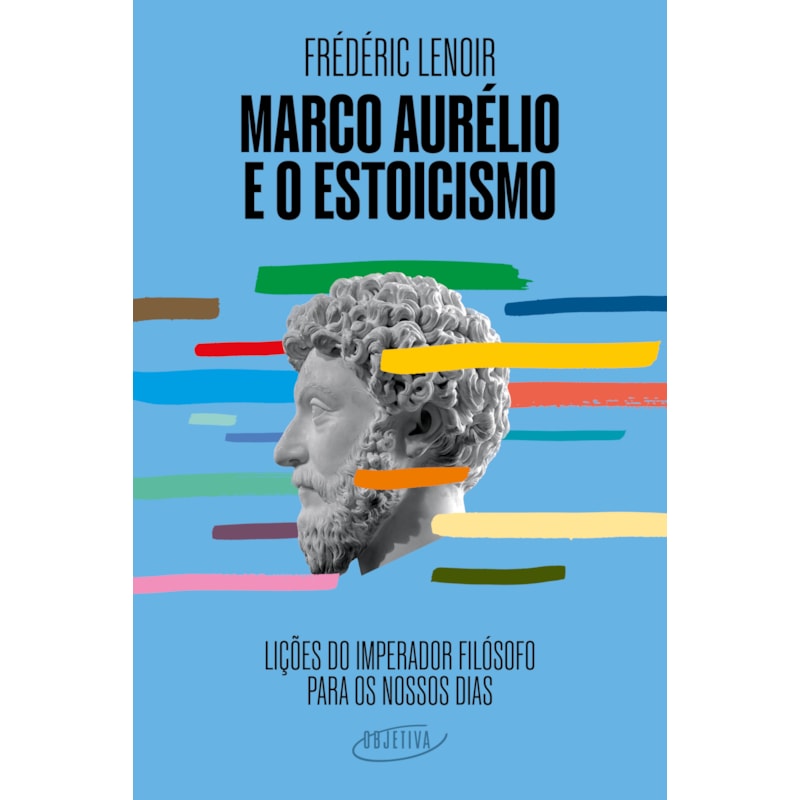 MARCO AURÉLIO E O ESTOICISMO: LIÇÕES DO IMPERADOR FILÓSOFO PARA OS NOSSOS DIAS