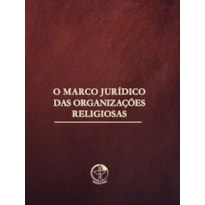 MARCO JURÍDICO DAS ORGANIZAÇÕES RELIGIOSAS