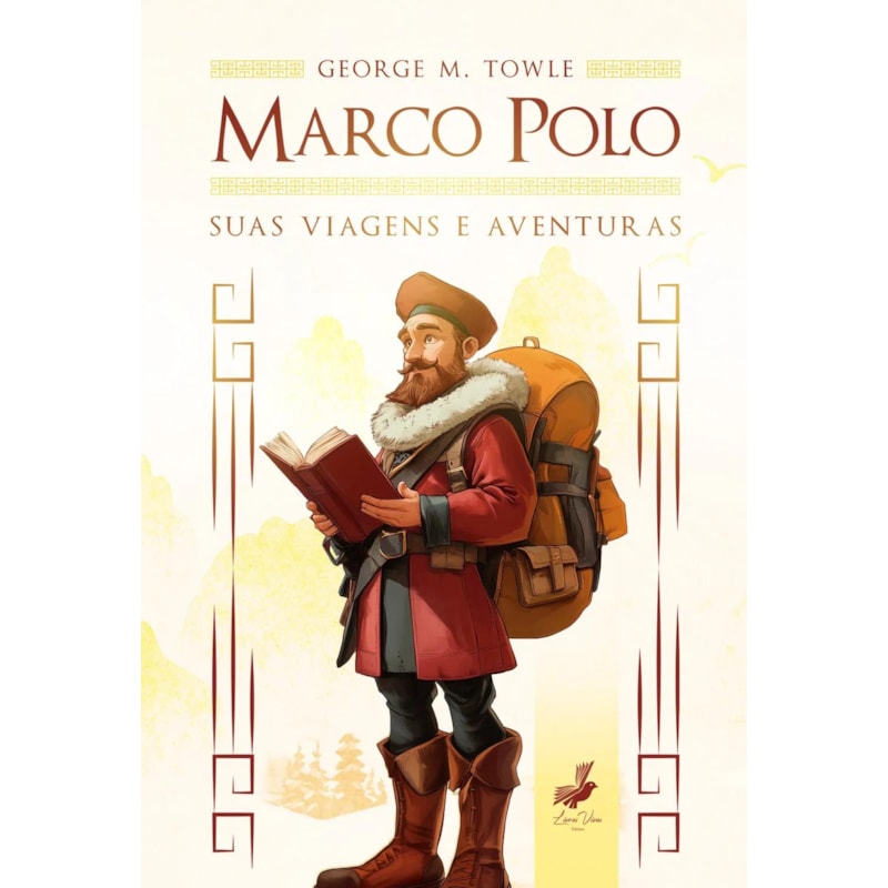 MARCO POLO - SUAS VIAGENS E AVENTURAS