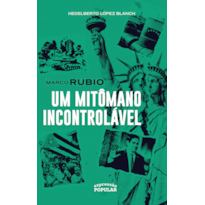 MARCO RUBIO: UM MITÔMANO INCONTROLÁVEL