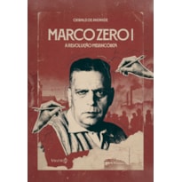 Marco zero i: a revolução melancólica