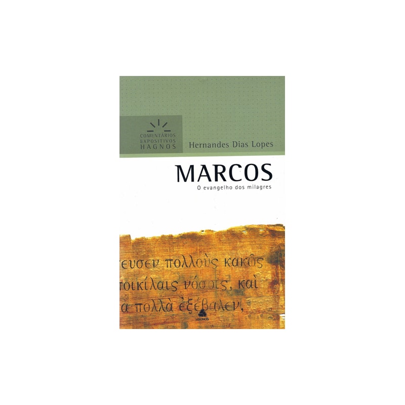 Marcos - Comentários Expositivos Hagnos: O Evangelho dos milagres