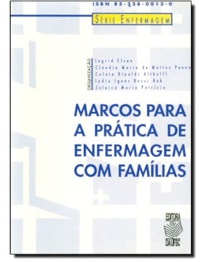 MARCOS PARA A PRATICA DE ENFERMAGEM COM FAMILIAS