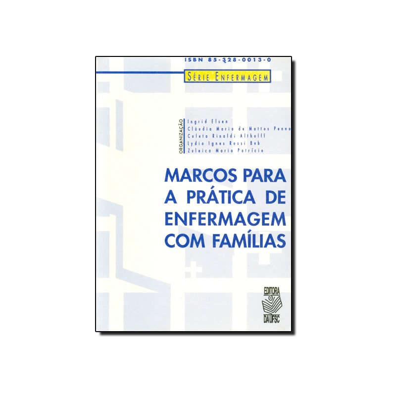 MARCOS PARA A PRATICA DE ENFERMAGEM COM FAMILIAS