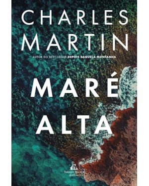 MARÉ ALTA - UMA JORNADA DE AÇÃO, REDENÇÃO E SEGREDOS PROFUNDOS, DO MESMO AUTOR DE