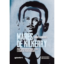 Marés de Kilkerry: peça-conferência sobre a vida e a obra de Pedro Kilkerry