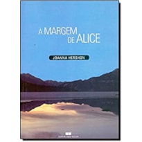 MARGEM DE ALICE, A