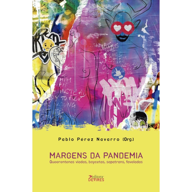 MARGENS DA PANDEMIA - QUEERENTENAS VIADAS, BOYCETAS, SAPATRANS, FAVELADAS