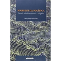 MARGENS DA POLÍTICA - ESTADO DIREITOS SEXUAIS E RELIGIÕES