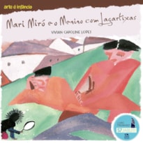 MARI MIRÓ E O MENINO COM LAGARTIXAS