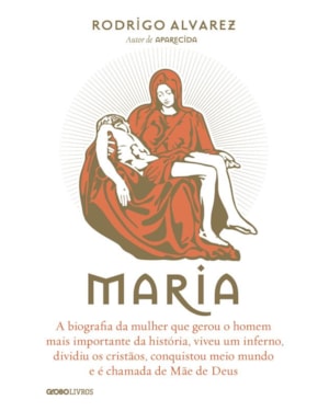 MARIA: A BIOGRAFIA DA MULHER QUE GEROU O HOMEM MAIS IMPORTANTE DA HISTÓRIA, VIVEU UM INFERNO, DIVIDIU OS CRISTÃOS, CONQUISTOU MEIO MUNDO E É CHAMADA DE MÃE DE DEUS
