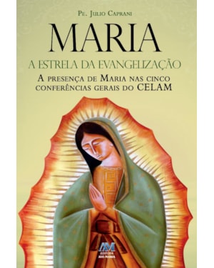 MARIA, A ESTRELA DA EVANGELIZAÇÃO