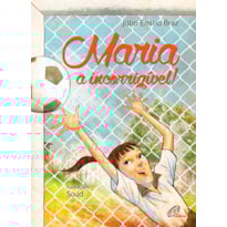 MARIA, A INCORRIGÍVEL