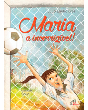 Maria, a incorrigível