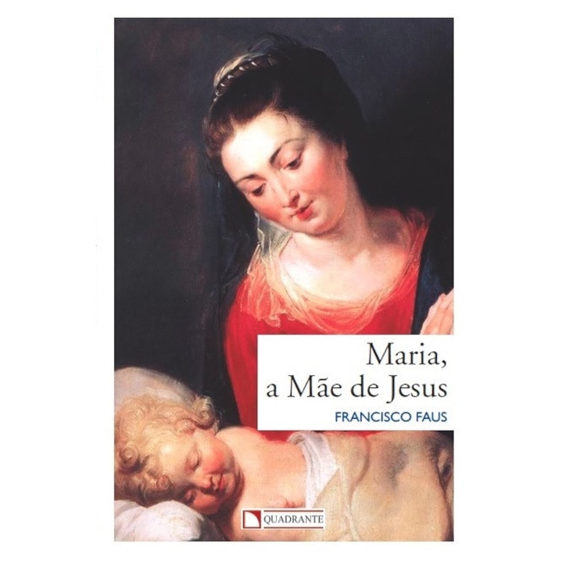 MARIA, A MÃE DE JESUS