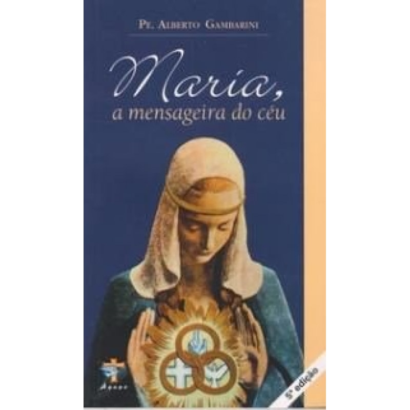 MARIA A MENSAGEIRA DO CEU
