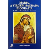 MARIA - A VIRGEM SAGRADA BIOGRAFIA