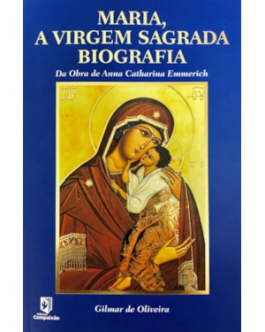 MARIA - A VIRGEM SAGRADA BIOGRAFIA