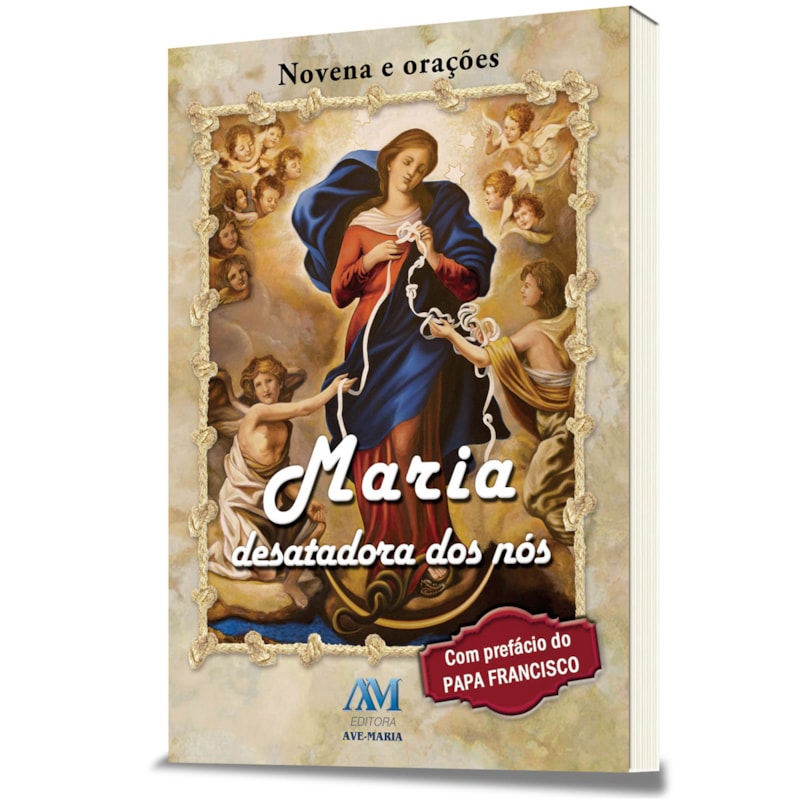 MARIA AQUELA QUE DESATA OS NOS - ORACAO - 1