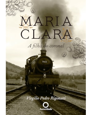 MARIA CLARA, A FILHA DO CORONEL - 0