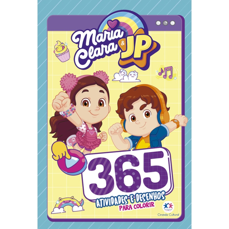 MARIA CLARA E JP - 365 ATIVIDADES E DESENHOS PARA COLORIR