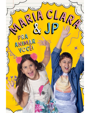 MARIA CLARA E JP - PRA ANIMAR VOCÊ!