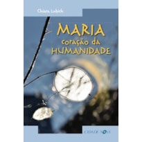 MARIA CORACAO DA HUMANIDADE