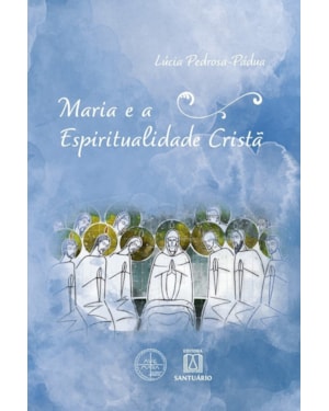 MARIA E A ESPIRITUALIDADE CRISTÃ