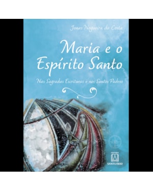 MARIA E O ESPÍRITO SANTO