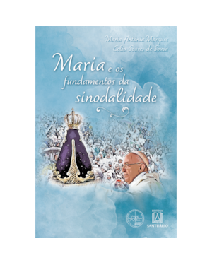 MARIA E OS FUNDAMENTOS DA SINODALIDADE