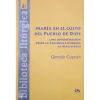 MARÍA EN EL CULTO DEL PUEBLO DE DIOS