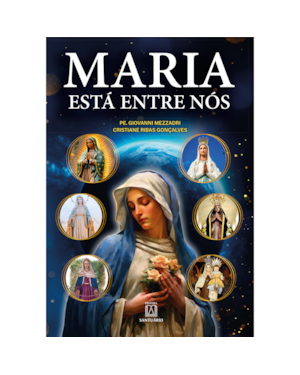 MARIA ESTÁ ENTRE NÓS