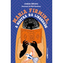 Maria Firmina, a mestra da liberdade