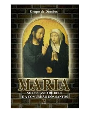 MARIA II - NO PROJECTO DE DEUS E A COMUNHAO DOS SANTOS - 1ª